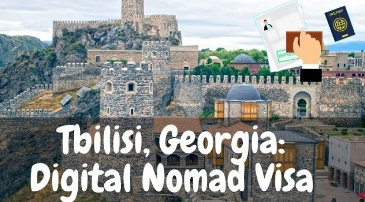 Tbilisi, Georgia: Digital Nomad Visa