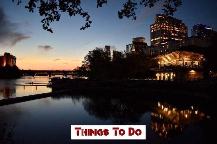 Best Day Trips from Austin 2021
