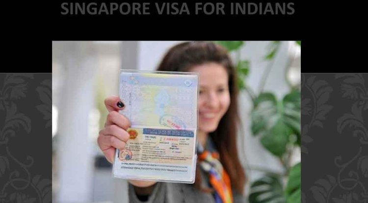 A Comprehensive Guide to Singapore Visas for Indian Travelers: Types, Procedures, and Requirements